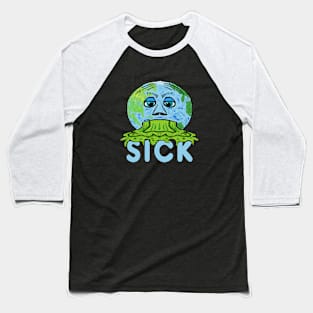 Sick Planet Baseball T-Shirt